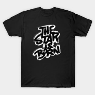 The Star Is Born Handwritten Series T-Shirt